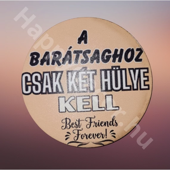 Hűtőmágnes barátság feliratos mintával